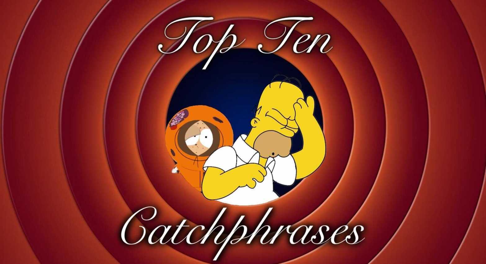 Top 10 Cartoon Catchphrases – The Buzz